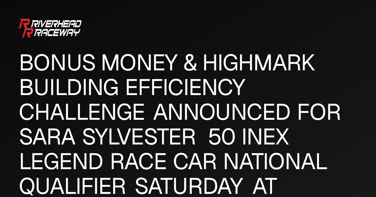 Bonus Money & Challenge Announced for Sara Sylvester INEX Legend Race Car